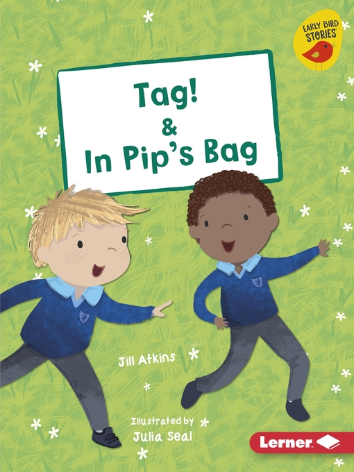 Title details for Tag! & In Pip's Bag by Jill Atkins - Available